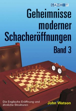 [Schacheröffnungen 03] • Geheimnisse moderner Schacheröffnungen 3